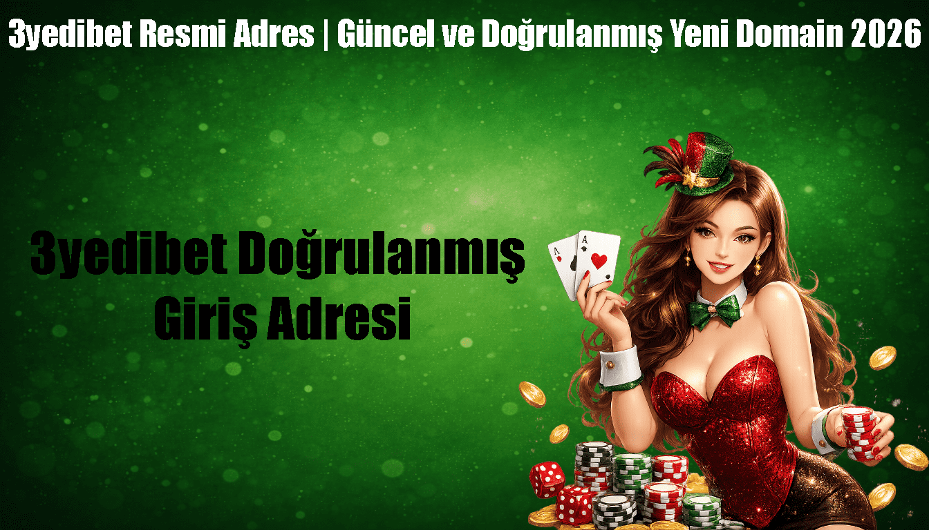 3yedibet Doğrulanmış Giriş Adresi