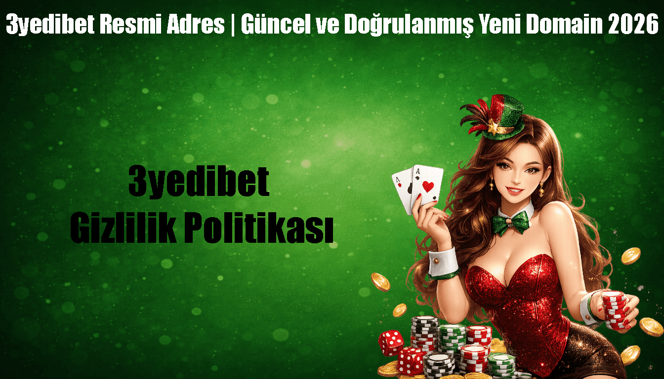 3yedibet Gizlilik Politikası