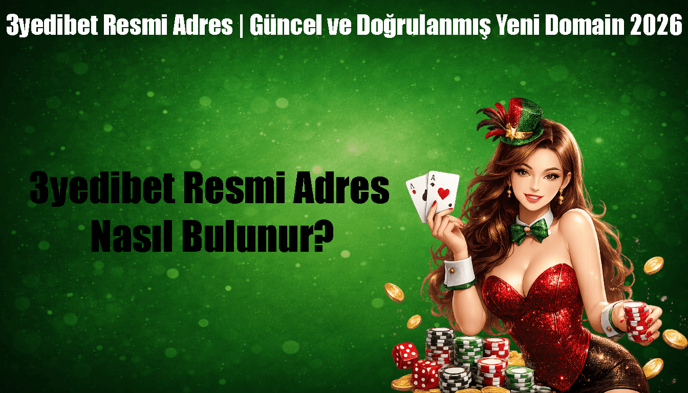 3yedibet Resmi Adres Nasıl Bulunur?